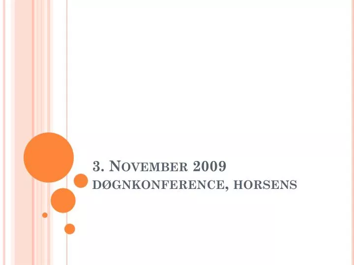 3 november 2009 d gnkonference horsens