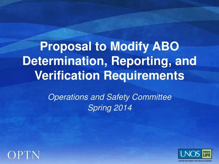 proposal to modify abo determination reporting and verification requirements