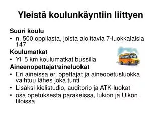 yleist koulunk yntiin liittyen