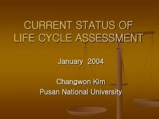 CURRENT STATUS OF LIFE CYCLE ASSESSMENT