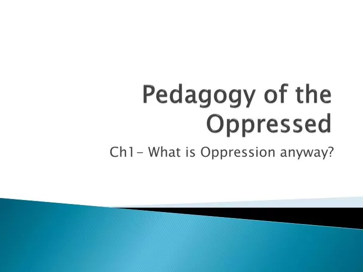 pedagogy of the oppressed