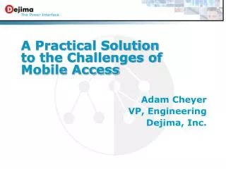 A Practical Solution to the Challenges of Mobile Access