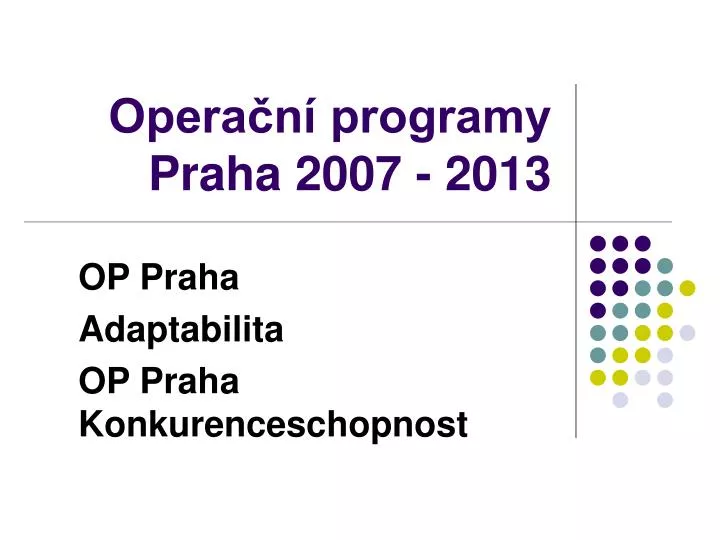 opera n programy praha 2007 2013