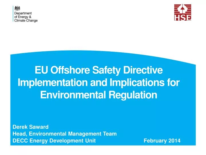 eu offshore safety directive implementation and implications for environmental regulation