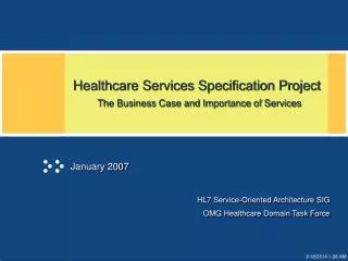 Healthcare Services Specification Project The Business Case and Importance of Services