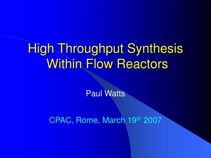 high throughput synthesis within flow reactors