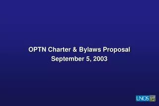 OPTN Charter &amp; Bylaws Proposal September 5, 2003