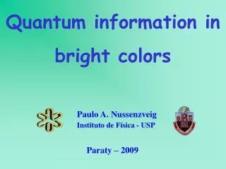 Quantum information in bright colors