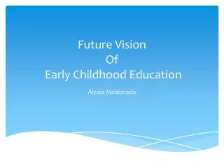 Future Vision Of Early Childhood Education