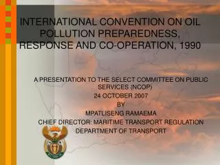 INTERNATIONAL CONVENTION ON OIL POLLUTION PREPAREDNESS, RESPONSE AND CO-OPERATION, 1990