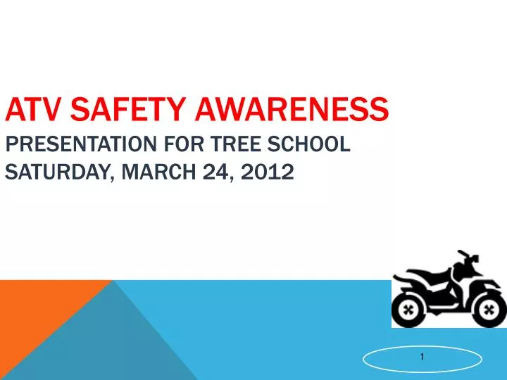 atv safety awareness presentation for tree school saturday march 24 2012