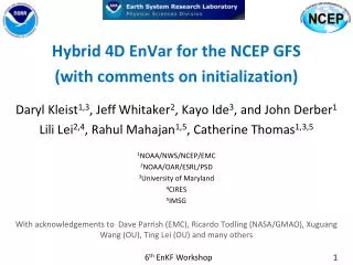 Hybrid 4D EnVar for the NCEP GFS (with comments on initialization)