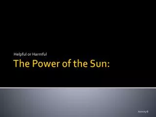 The Power of the Sun: