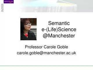 Semantic e-(Life)Science @Manchester