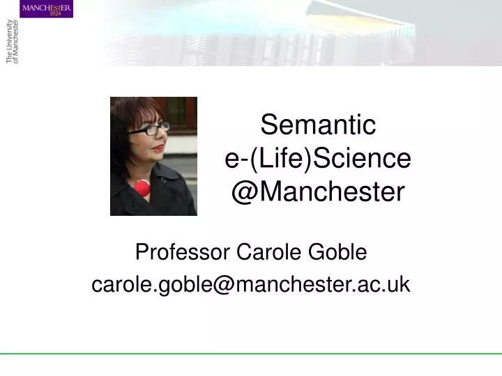 semantic e life science @manchester