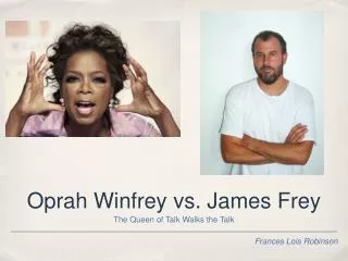 Oprah Winfrey vs. James Frey