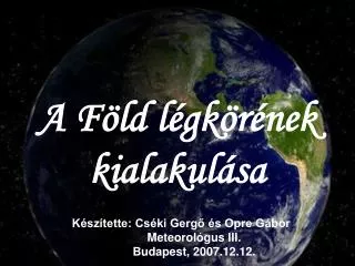 a f ld l gk r nek kialakul sa