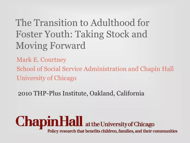 the transition to adulthood for foster youth taking stock and moving forward