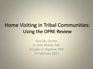 Home Visiting in Tribal Communities: Using the OPRE Review