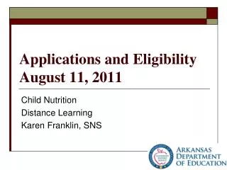 Applications and Eligibility August 11, 2011