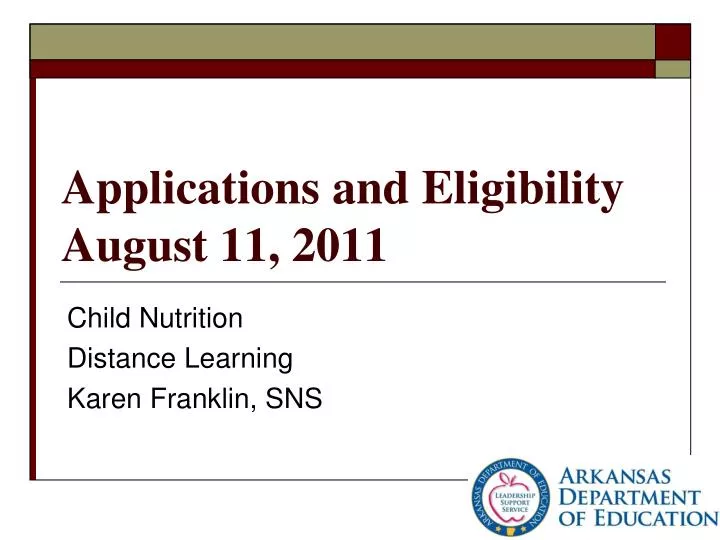 applications and eligibility august 11 2011