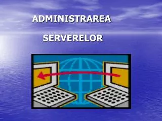 administrarea serverelor