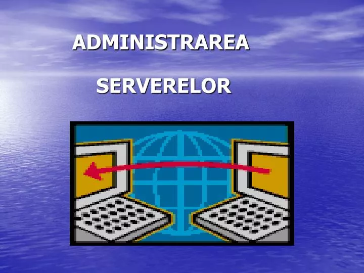 administrarea serverelor