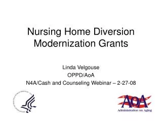 Nursing Home Diversion Modernization Grants