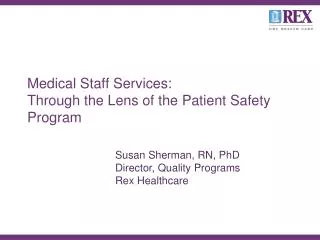 Medical Staff Services: Through the Lens of the Patient Safety Program