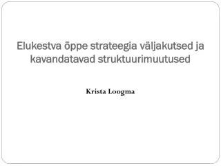 elukestva ppe strateegia v ljakutsed ja kavandatavad struktuurimuutused