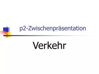 p2 zwischenpr sentation