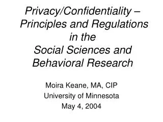 Moira Keane, MA, CIP University of Minnesota May 4, 2004