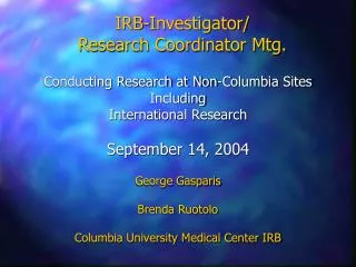 IRB-Investigator/ Research Coordinator Mtg.