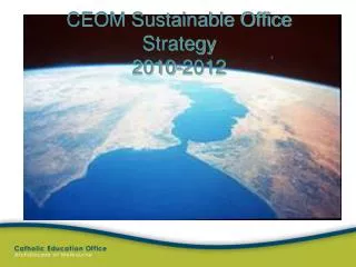 CEOM Sustainable Office Strategy 2010-2012