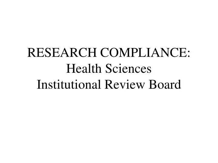 research compliance health sciences institutional review board