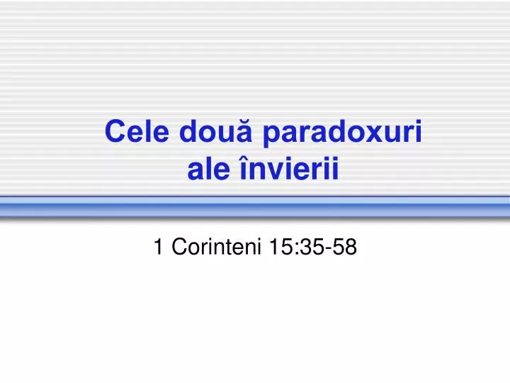 cele dou paradoxuri ale nvierii