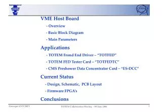 VME Host Board - Overview 					 - Basic Block Diagram 					 - Main Parameters