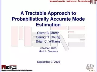 A Tractable Approach to Probabilistically Accurate Mode Estimation