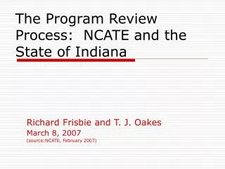 The Program Review Process: NCATE and the State of Indiana