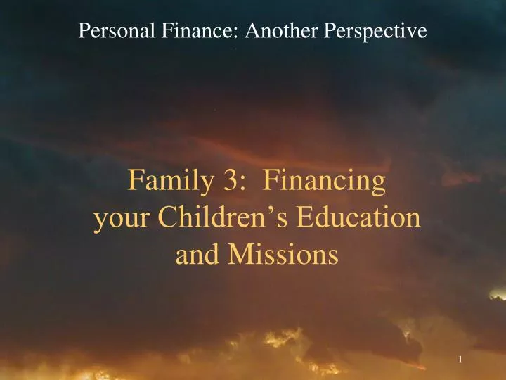 family 3 financing your children s education and missions