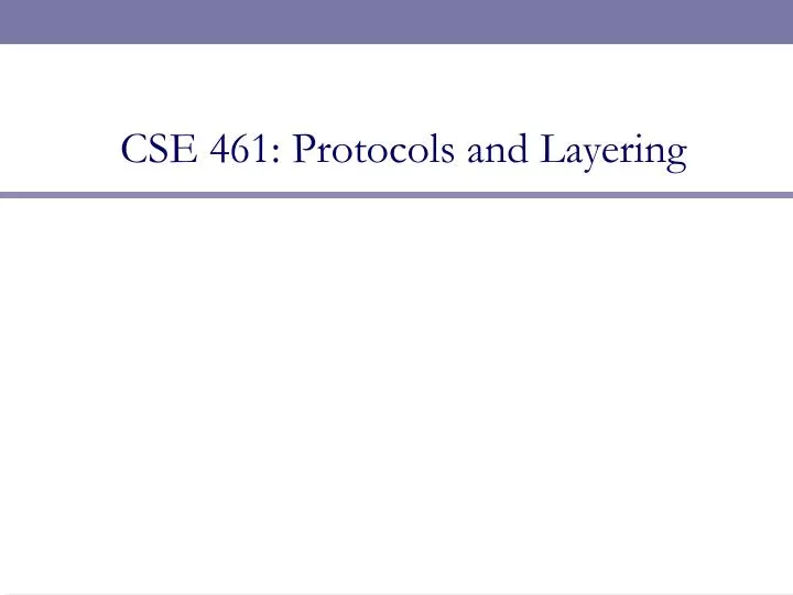 cse 461 protocols and layering