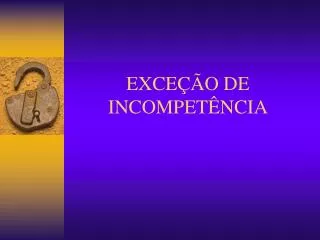 exce o de incompet ncia
