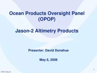Ocean Products Oversight Panel (OPOP) Jason-2 Altimetry Products