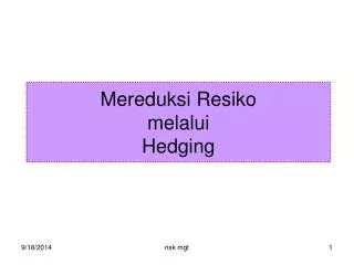 mereduksi resiko melalui hedging