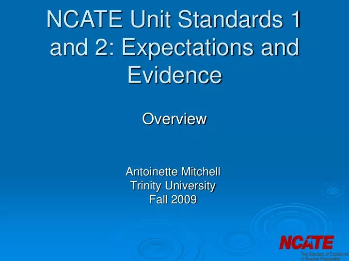 ncate unit standards 1 and 2 expectations and evidence