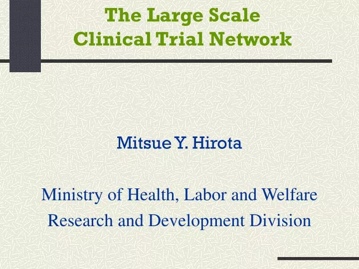 the large scale clinical trial network