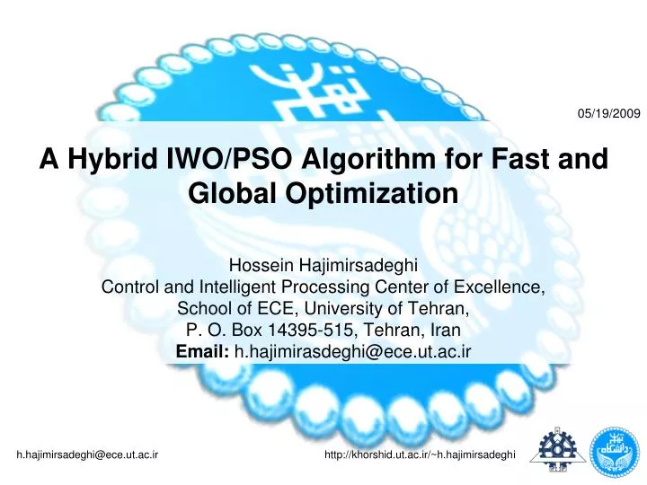 a hybrid iwo pso algorithm for fast and global optimization
