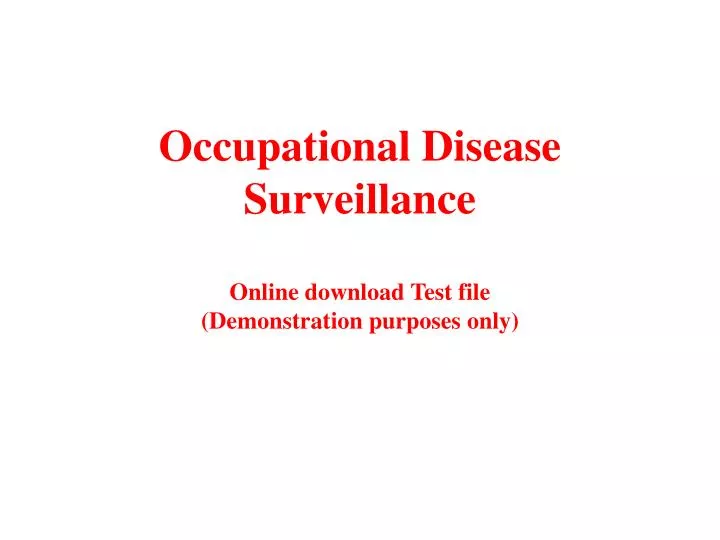 occupational disease surveillance online download test file demonstration purposes only