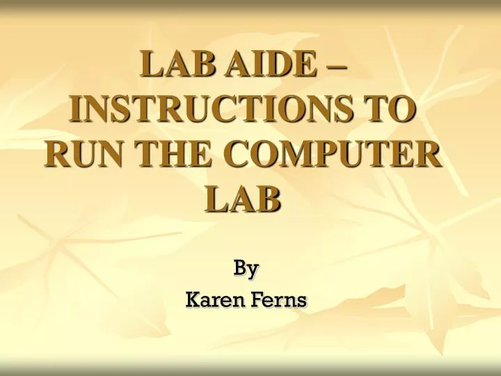 lab aide instructions to run the computer lab