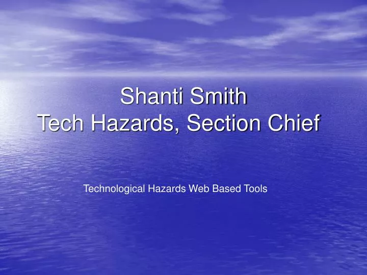 shanti smith tech hazards section chief